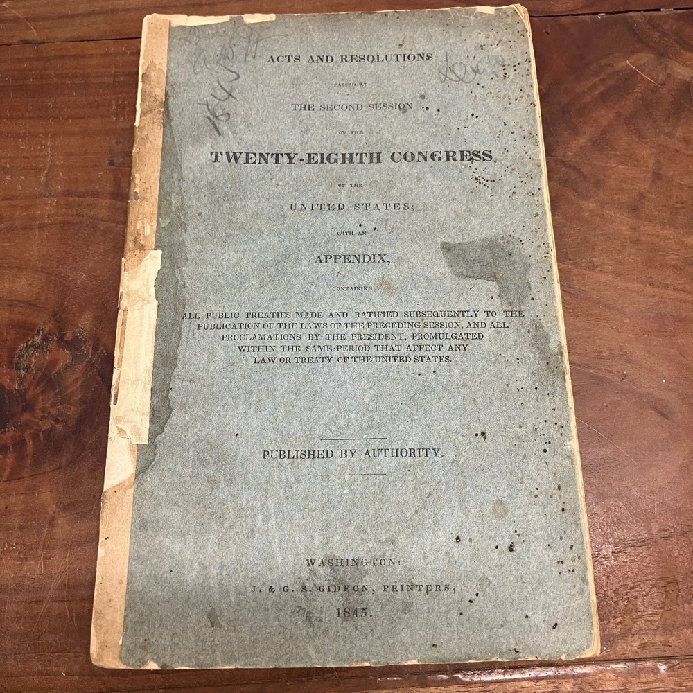 Acts & Resolutions 28th Congress US Laws 1845 J. & G.S. Gideon Political